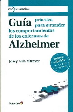 portada Guía práctica para entender los comportamientos de los enfermos de Alzheimer (Con vivencias)