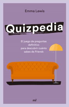 portada Quizpedia: El Juego de Preguntas Definitivo Para Descubrir Cuánto Sabes de Friends