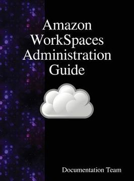 portada Amazon WorkSpaces Administration Guide (en Inglés)