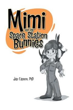 portada Mimi and the Space Station Bunnies (en Inglés)