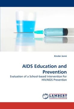 portada AIDS Education and Prevention: Evaluation of a School-based Intervention For HIV/AIDS Prevention