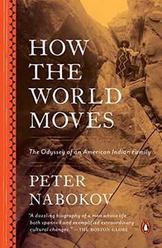 portada How the World Moves: The Odyssey of an American Indian Family (en Inglés)