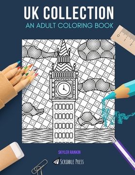 portada UK Collection: AN ADULT COLORING BOOK: Scotland, London, Edinburgh, Glasgow, Belfast - 5 Coloring Books In 1 (en Inglés)