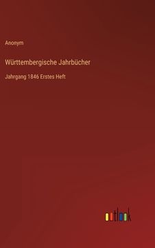 portada Württembergische Jahrbücher: Jahrgang 1846 Erstes Heft (en Alemán)