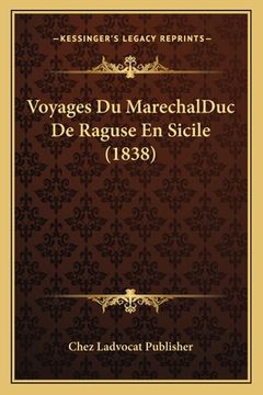 portada Voyages Du MarechalDuc De Raguse En Sicile (1838) (in French)