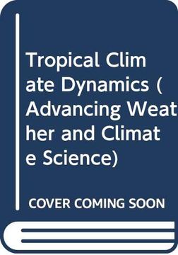 portada Tropical Climate Dynamics (Advancing Weather and Climate Science) (en Inglés)