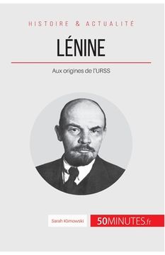 portada Lénine: Aux origines de l'URSS (en Francés)