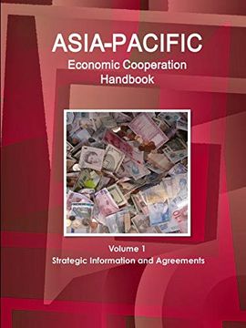 portada Asia-Pacific Economic Cooperation Handbook: Volume 1 Strategic Information and Agreements (World Strategic and Business Information Library) (in English)