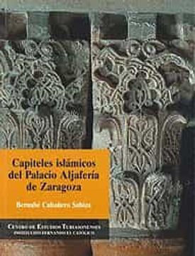 portada Capiteles Islámicos del Palacio Aljafería de Zaragoza.