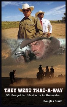 portada They Went That-A-Way - 101 Forgotten Westerns to Remember (hardback) (en Inglés)