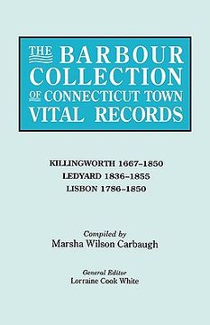 portada the barbour collection of connecticut town vital records. volume 21: killingworth 1667-1850, ledyard 1836-1855, lisbon 1786-1850 (en Inglés)
