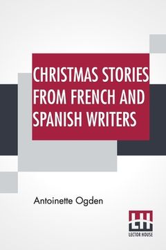 portada Christmas Stories From French And Spanish Writers (in English)