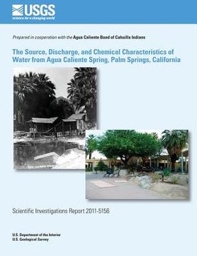 portada The Source, Discharge, and Chemical Characteristics of Water from Agua Caliente Spring, Palm Springs, California (in English)