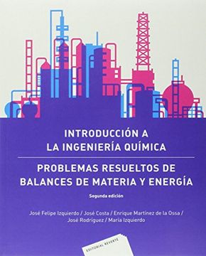 portada Introducción a la Ingeniería Química: Problemas resueltos de balances de materia y energía . 2 ed. (Universidad)