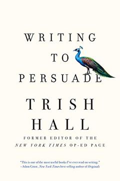 portada Writing to Persuade: How to Bring People Over to Your Side (in English)