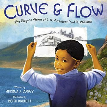 portada Curve & Flow: The Elegant Vision of L. A. Architect Paul r. Williams (en Inglés)