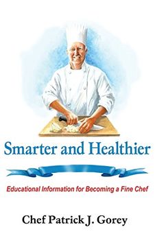 portada Smarter and Healthier: Educational Information for Becoming a Fine Chef (en Inglés)