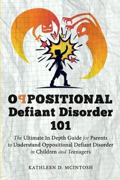 portada Oppositional Defiant Disorder 101The Ultimate in Depth Guide For Parents to Understand Oppositional Defiant Disorder in Children and Teenagers (en Inglés)