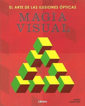 portada Magia Visual. El Arte de las Ilusiones Opticas - Robert Ausbourne - Libro Físico