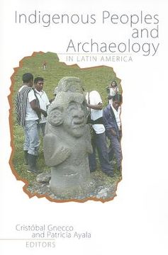 portada Indigenous Peoples and Archaeology in Latin America (in English)
