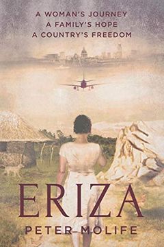 portada Eriza: A Woman's Journey, a Country's Hope, a Family's Freedom (en Inglés)