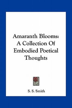 portada amaranth blooms: a collection of embodied poetical thoughts (in English)
