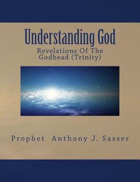 portada Understanding God: Revelations Of The Godhead (Trinity) (en Inglés)