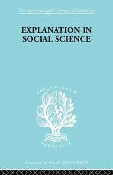 portada Explanation in Social Science (International Library of Sociology)