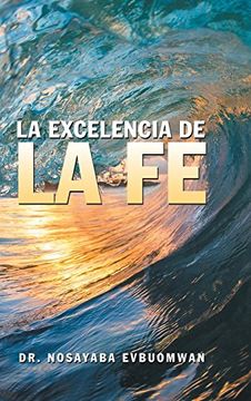 portada La Excelencia de la fe (in Spanish)