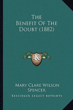 portada the benefit of the doubt (1882) (in English)