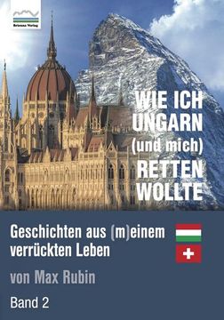portada Wie ich Ungarn (Und Mich) Retten Wollte (en Alemán)