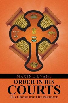 portada Order In His Courts: His Order for His Presence (en Inglés)
