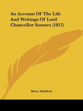 portada an account of the life and writings of lord chancellor somers (1812) (in English)