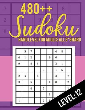 portada 480++ Sudoku: Hard Level for Adults all 9*9 Hard 480++ Sudoku Level: 12 | Sudoku Puzzle Books | Sudoku Puzzle Books Hard | Large Print Sudoku Puzzle Books for Adults | Sudoku Advanced 