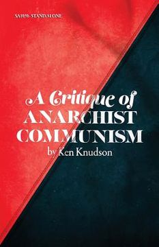 portada A Critique of Anarchist Communism: 45th Anniversary Edition (en Inglés)