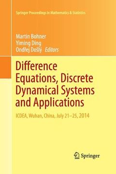 portada Difference Equations, Discrete Dynamical Systems and Applications: Icdea, Wuhan, China, July 21-25, 2014 (in English)