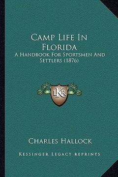 portada camp life in florida: a handbook for sportsmen and settlers (1876) (en Inglés)