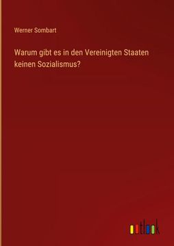 portada Warum gibt es in den Vereinigten Staaten keinen Sozialismus? (in German)