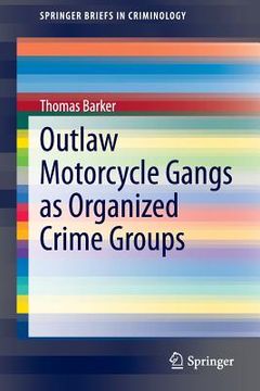 portada Outlaw Motorcycle Gangs as Organized Crime Groups (en Inglés)