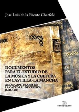 portada Documentos Para el Estudio de la Música y la Cultura en C-Lm: Actas Capitulares de la Catedral de Cuenca (1498-1660): 19 (Investigacion y Patrimonio Musical)