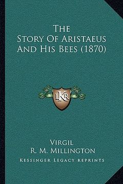 portada the story of aristaeus and his bees (1870) (en Inglés)