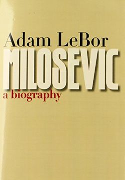 portada Milosevic: A Biography (en Inglés)