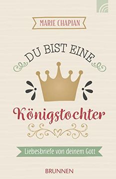 portada Du Bist Eine Königstochter: Liebesbriefe von Deinem Gott (in German)