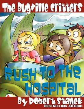 portada the bugville critters rush to the hospital (en Inglés)