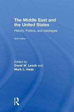 portada The Middle East and the United States: History, Politics, and Ideologies