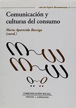 portada Comunicación y Culturas del Consumo (Espacio Iberoamericano)
