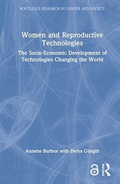portada Women and Reproductive Technologies: The Socio-Economic Development of Technologies Changing the World (Routledge Research in Gender and Society) (en Inglés)