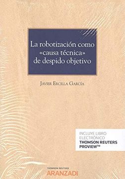 portada La Robotización Como "Causa Técnica" de Despido Objetivo (Papel + E-Book) (Monografía) (in Spanish)
