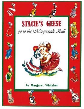 portada Stacie's Geese go to the Masquerade Ball (en Inglés)