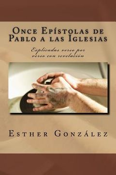 portada Once Epistolas de Pablo a las Iglesias: Explicadas verso por verso con revelacion (in Galego)